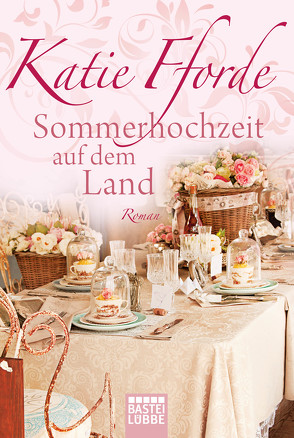 Sommerhochzeit auf dem Land von Fforde,  Katie, Reichart-Schmitz,  Gabi