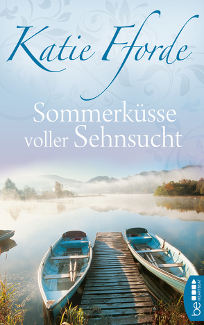 Sommerküsse voller Sehnsucht von Fforde,  Katie, Ritterbach,  Barbara