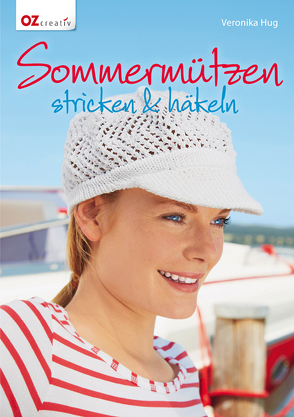 Sommermützen stricken & häkeln von Hug,  Veronika