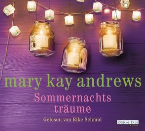 Sommernachtsträume von Andrews,  Mary Kay, Fischer,  Andrea, Schmid,  Rike