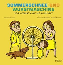 Sommerschnee und Wurstmaschine von Cichocki,  Sebastian, Mizielinska,  Aleksandra, Mizielinski,  Daniel