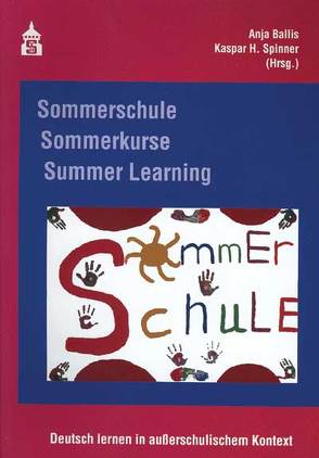 Sommerschule, Sommerkurse, Summer Learning von Ballis,  Anja, Spinner,  Kaspar H