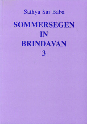 Sommersegen in Brindavan von Fechner,  Hardy, Fechner,  Shanti, Sathya Sai Baba