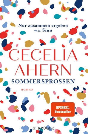 Sommersprossen – Nur zusammen ergeben wir Sinn von Ahern,  Cecelia, Strüh,  Christine