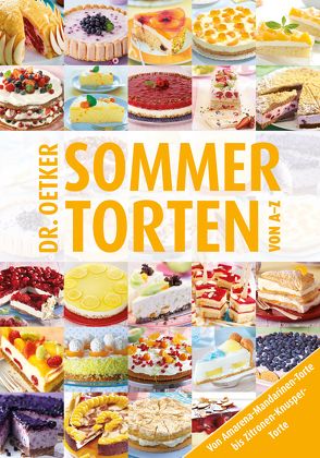 Sommertorten von A-Z von Dr. Oetker