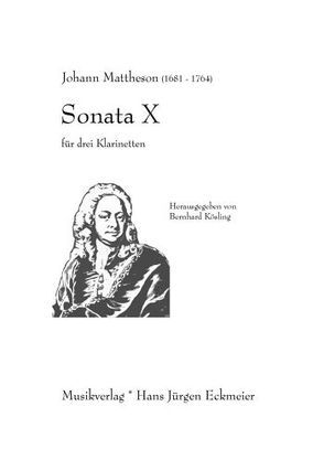 Sonata X für 3 Klarinetten von Kösling,  Bernhard, Mattheson,  Johann