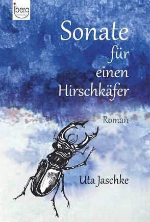 Sonate für einen Hirschkäfer von arsmuri Einbeck, Hötzel,  Barbara, Jaschke,  Uta