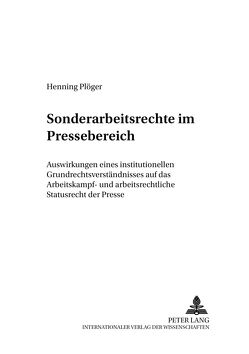 Sonderarbeitsrechte im Pressebereich von Plöger,  Henning