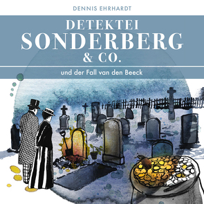 Sonderberg & Co. und der Fall van den Beeck von Antoni,  Carmen-Maja, Ehrhardt,  Dennis, Franzke,  Bert, Fröhlich,  Andreas, Graudus,  Konstantin, Kremp,  Jan-Gregor, Krohm,  Uli, Lemnitz,  Regina, Michaelis,  Eva, Stolberg,  Markus, Wolf,  Bodo, Zierl,  Helmut