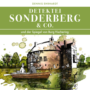 Sonderberg & Co. und der Spiegel von Burg Vischering von Ehrhardt,  Dennis, Fölster,  Julia, Gustavus,  Frank, Jordan,  Frank, Klebsch,  Klaus-Dieter, Kremp,  Jan-Gregor, Lemnitz,  Regina, Schmidt,  Andreas, Schülke,  Achim, Weis,  Peter