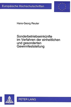 Sonderbetriebseinkünfte im Verfahren der einheitlichen und gesonderten Gewinnfeststellung von Reuter,  Hans-Georg