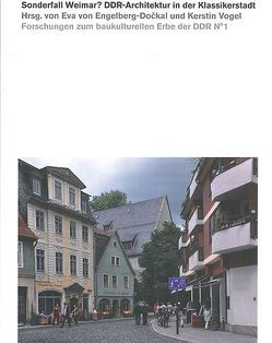 Sonderfall Weimar? DDR-Architektur in der Klassikerstadt von Engelberg-Dockal,  Eva, Vogel,  Kerstin