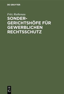 Sondergerichtshöfe für gewerblichen Rechtsschutz von Rathenau,  Fritz