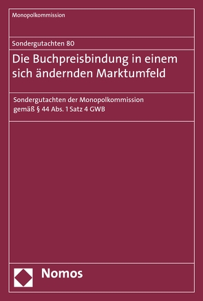 Sondergutachten 80: Die Buchpreisbindung in einem sich ändernden Marktumfeld von Monopolkommission