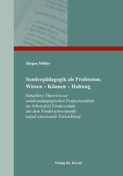 Sonderpädagogik als Profession: Wissen – Können – Haltung von Mueller,  Juergen