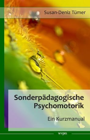 Sonderpädagogische Psychomotorik von Tümer,  Susan Deniz