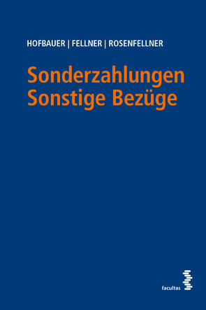 Sonderzahlungen – Sonstige Bezüge von Fellner,  Walter, Hofbauer,  Josef, Rosenfellner,  Rafaela