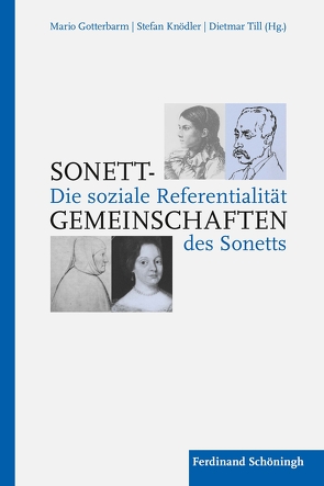 Sonett-Gemeinschaften von Gerok-Reiter,  Annette, Gotterbarm,  Mario, Grätz,  Katharina, Greiner,  Bernhard, Häfner,  Ralph, Kablitz,  Andreas, Kemper,  Hans-Georg, Kiesel,  Helmuth, Knape,  Joachim, Knoedler,  Stefan, Maurer,  Michael, Ortlieb,  Cornelia, Robert,  Jörg, Rösch,  Gertrud, Schmitz-Emans,  Monika, Till,  Dietmar, Vollhardt,  Friedrich, Wertheimer,  Jürgen