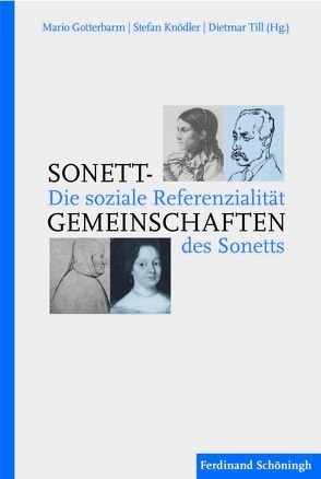 Sonett-Gemeinschaften von Gerok-Reiter,  Annette, Gotterbarm,  Mario, Grätz,  Katharina, Greiner,  Bernhard, Häfner,  Ralph, Kablitz,  Andreas, Kemper,  Hans-Georg, Kiesel,  Helmuth, Knape,  Joachim, Knoedler,  Stefan, Maurer,  Michael, Ortlieb,  Cornelia, Robert,  Jörg, Rösch,  Gertrud, Schmitz-Emans,  Monika, Till,  Dietmar, Vollhardt,  Friedrich, Wertheimer,  Jürgen