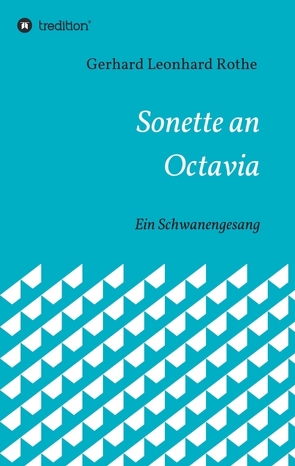 Sonette an Octavia von Rothe,  Gerhard Leonhard