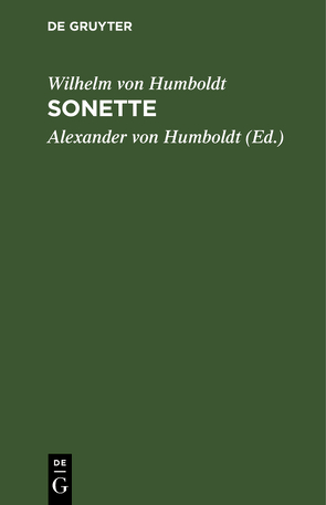 Sonette von Humboldt,  Alexander von, Humboldt,  Wilhelm von