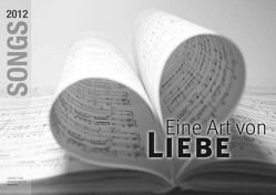 Songs 2012: Eine Art von Liebe