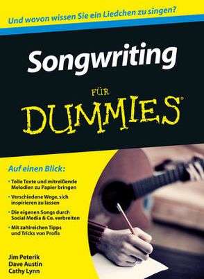 Songwriting für Dummies von Austin,  Dave, Fehn,  Oliver, Lynn,  Cathy, Peterik,  Jim