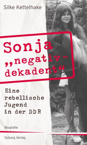 Sonja „negativ – dekadent“ von Kettelhake,  Silke