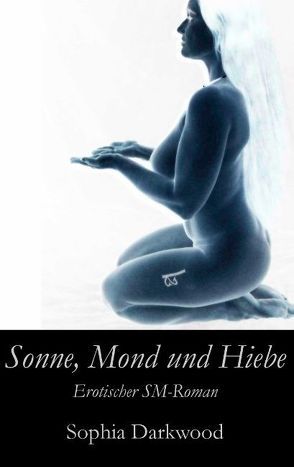 Sonne, Mond und Hiebe von Darkwood,  Sophia