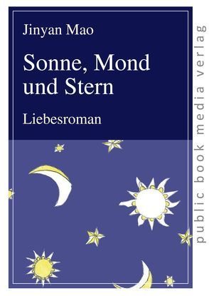 Sonne, Mond und Stern von Mao,  Jinyan