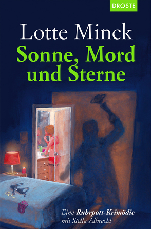 Sonne, Mord und Sterne von Minck,  Lotte