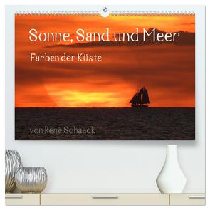 Sonne, Sand und Meer. Farben der Küste (hochwertiger Premium Wandkalender 2024 DIN A2 quer), Kunstdruck in Hochglanz von Schaack,  René