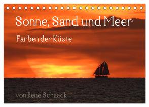 Sonne, Sand und Meer. Farben der Küste (Tischkalender 2024 DIN A5 quer), CALVENDO Monatskalender von Schaack,  René