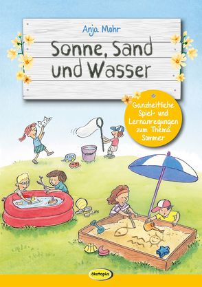 Sonne, Sand und Wasser von Braun,  Boris, Mohr,  Anja