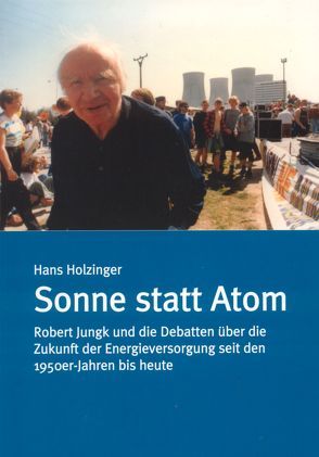 Sonne statt Atom. von Holzinger,  Hans