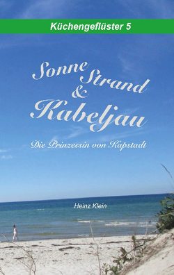 Sonne, Strand & Kabeljau von Klein,  Heinz