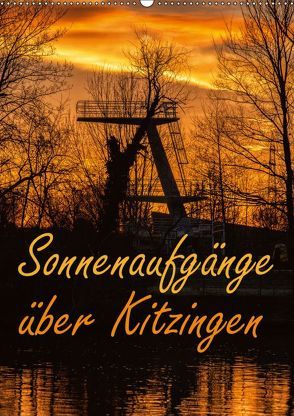 Sonnenaufgänge über Kitzingen (Wandkalender 2019 DIN A2 hoch) von N.,  N.