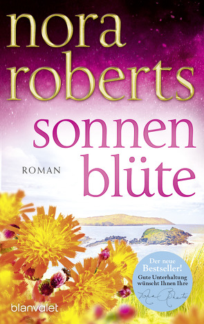 Sonnenblüte von Hege,  Uta, Roberts,  Nora