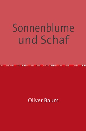 Sonnenblume und Schaf von Baum,  Oliver