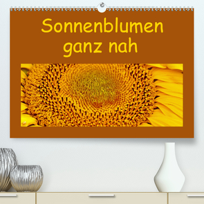 Sonnenblumen – ganz nah (Premium, hochwertiger DIN A2 Wandkalender 2020, Kunstdruck in Hochglanz) von Vorndran,  Hans-Georg