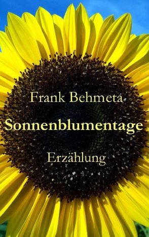 Sonnenblumentage von Behmeta,  Frank