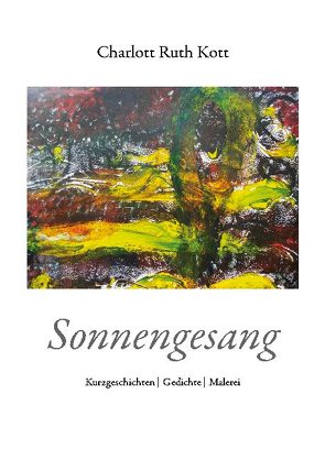 Sonnengesang von Kott,  Charlott Ruth