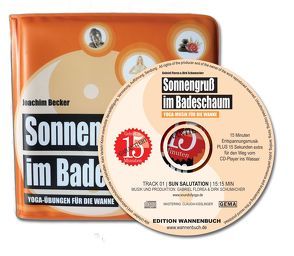 Sonnengruß im Badeschaum (Badebuch mit Audio-CD) von Becker,  Joachim, Florea,  Gabriel, Schumacher,  Dirk M.