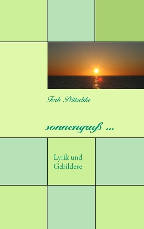 sonnengruß … von Pöttschke,  Tork