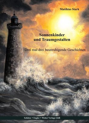 Sonnenkinder und Traumgestalten von Stark,  Matthias