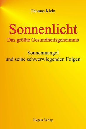 Sonnenlicht – das größte Gesundheitsgeheimnis von Klein,  Thomas