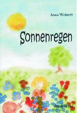 Sonnenregen von Weinert,  Anna