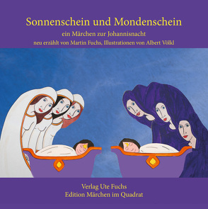 Sonnenschein und Mondenschein von Fuchs,  Martin, Völkl,  Albert