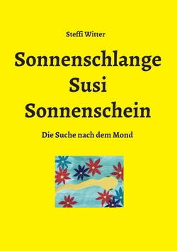 Sonnenschlange Susi Sonnenschein von Witter,  Steffi