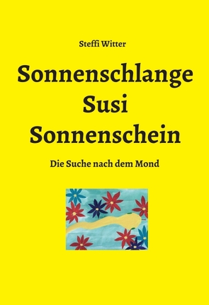 Sonnenschlange Susi Sonnenschein von Witter,  Steffi